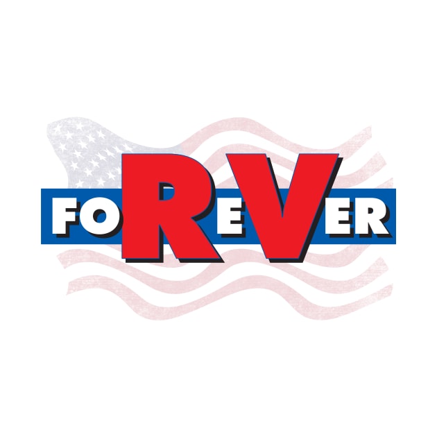 Forever RV & America - Flag Design by RVToolbox