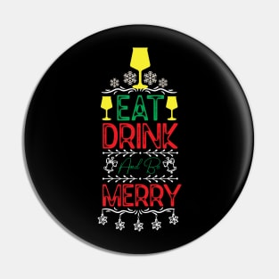 Eat Drink and Be Merry Funny - Christmas Event Drinking Saying Pin