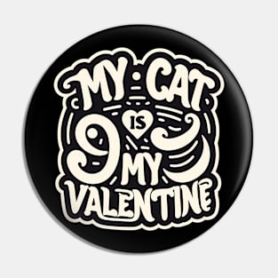 My Cat is My Valentine Pin