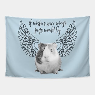 If wishes were wings pigs would fly Tapestry