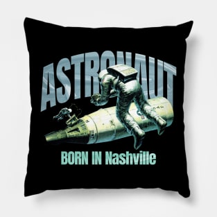 Astronaut Born In Nashville Pillow