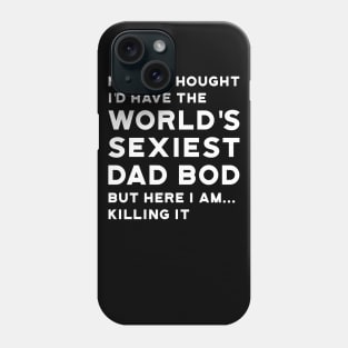 Worlds Sexiest Dad Bod Killing It Phone Case