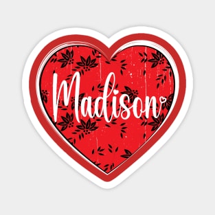 I Love Madison First Name I Heart Madison Magnet