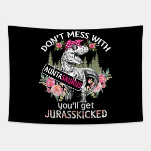 Don't Mess With Auntasaurus T Shirt Funny Family Shirts for Xmas Tapestry