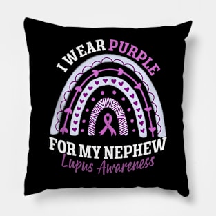 I Wear Purple For My Nephew Lupus Awareness Pillow