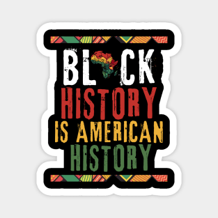 Black History Is American History Magnet