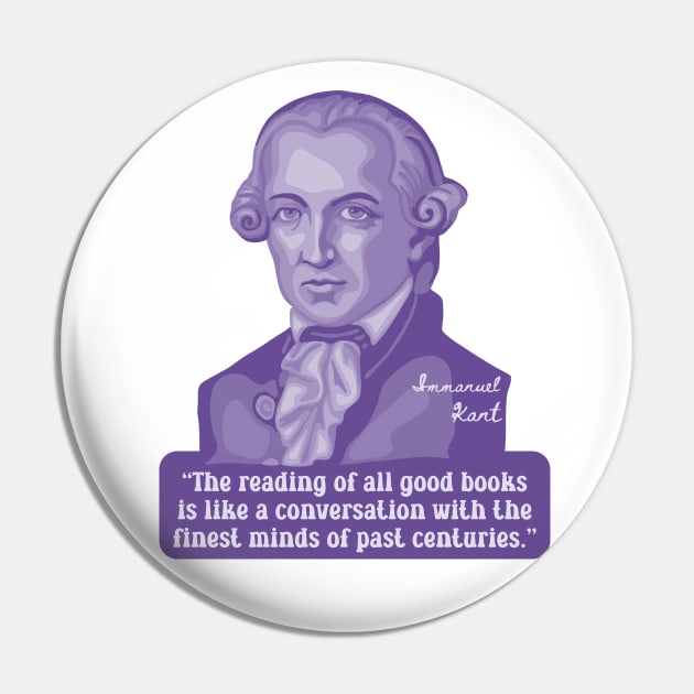 Emmanuel Kant Portrait and Quote Pin by Slightly Unhinged