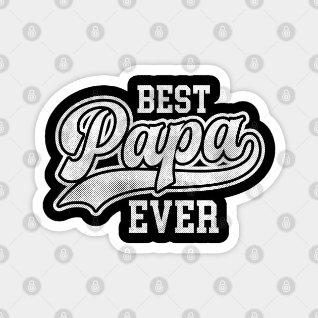 Best papa Ever baseball style Magnet by opippi