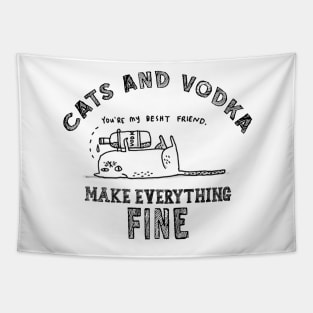 Funny, Humor, Cute, Lovely, Awesome, Cool, Unique Cats And Vodka Make Everything Fine Tapestry