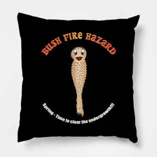 Hairy Legs - A Bush Fire Hazard Pillow