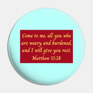 Bible Verse Matthew 11:28 Pin