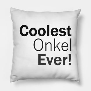 Coolest Onkel Ever! Pillow