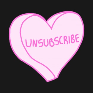 Unsubscribe T-Shirt