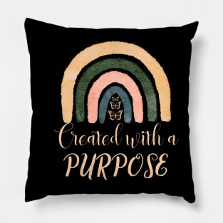 created with a purpose Pillow