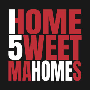 Home Sweet Mahomes T-Shirt