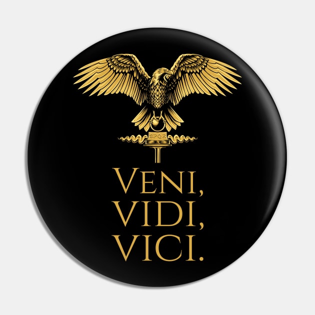 Ancient Roman Eagle - Julius Caesar Quote - Veni Vidi Vici Pin by Styr Designs