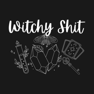 Witchy Sh*t T-Shirt