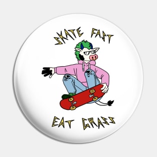 Skate Fast Pin