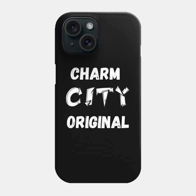 CHARM CITY ORIGINAL SET DESIGN Phone Case by The C.O.B. Store