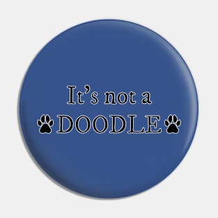 Not a Doodle Pin