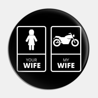 your wife my wife , motocycle lover  ,funny biker gift idea 2022 Pin