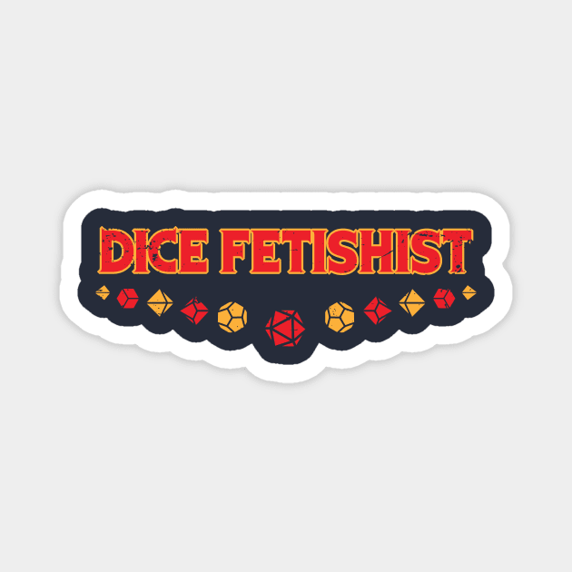 Dice Fetishist Magnet by KennefRiggles