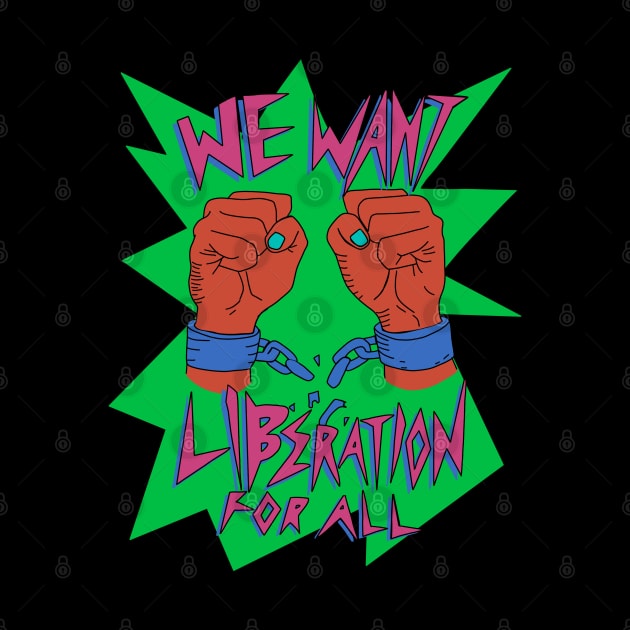 We want liberation! by TheLoveSomeDove