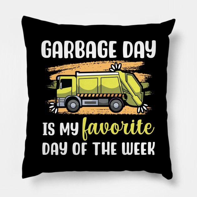 Garbage Day Is My Favourite Day Of The Week Pillow by maxcode