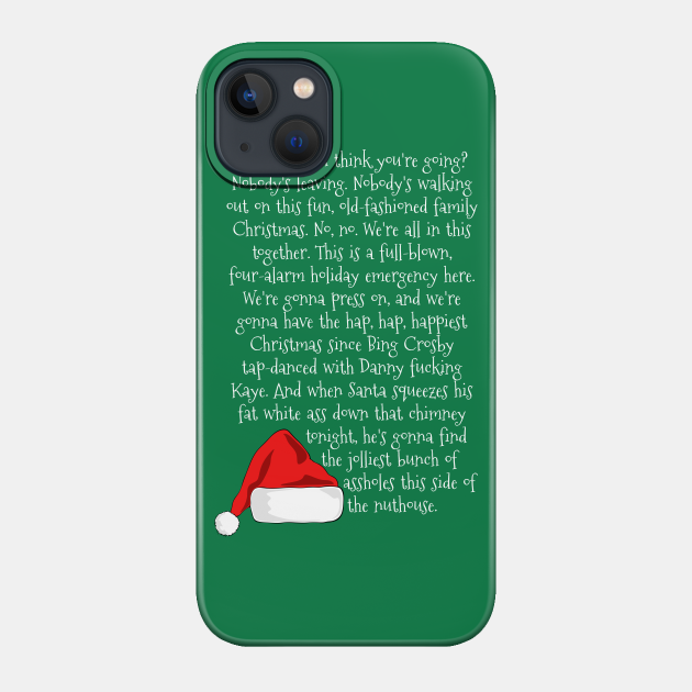 Christmas Rant - Christmas Vacation - Phone Case