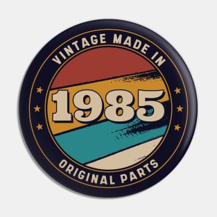 Vintage, Made in 1985 Retro Badge Pin