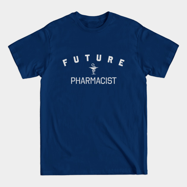 Disover FuturePharmacist, school clothing. Doctors gift. - Future Doctor - T-Shirt