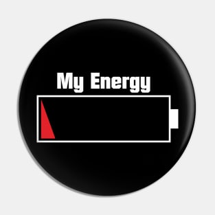 My energy is empty (dark) Pin