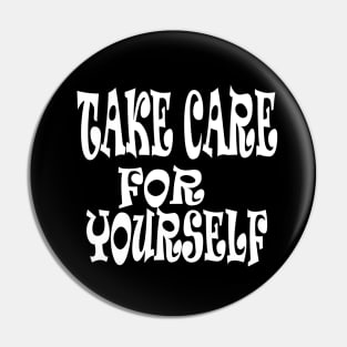 take care for yourself Pin