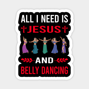 I Need Jesus And Belly Dancing Dance Bellydance Bellydancing Bellydancer Magnet