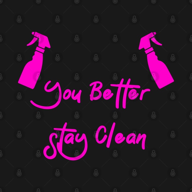 You better stay Clean by FromBerlinGift