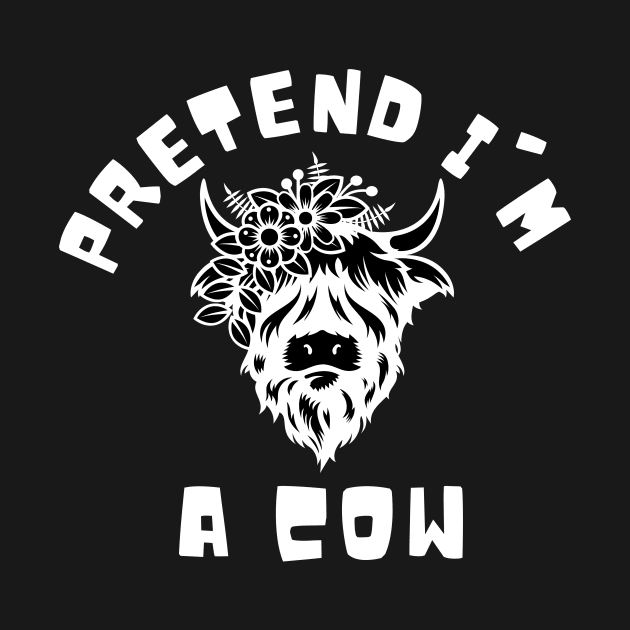 Pretend I'm A Cow by BandaraxStore