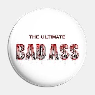 Bad ass funny design Pin