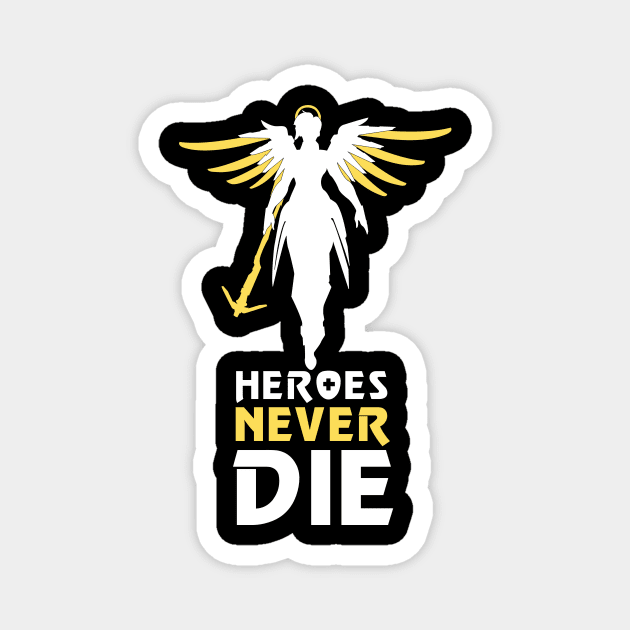 Heroes Never Die (Alternate) Magnet by WinterWolfDesign