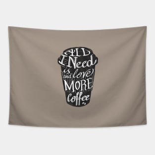 all I need is love ( and more coffee) Tapestry