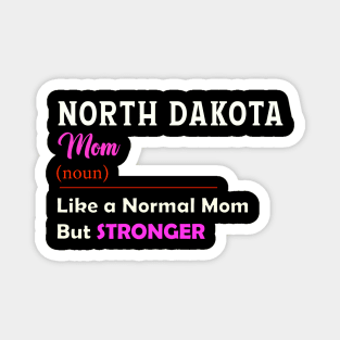 North Dakota Stronger Mom Magnet