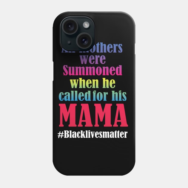 All mothers were summoned whe he called for his Mama Phone Case by DODG99