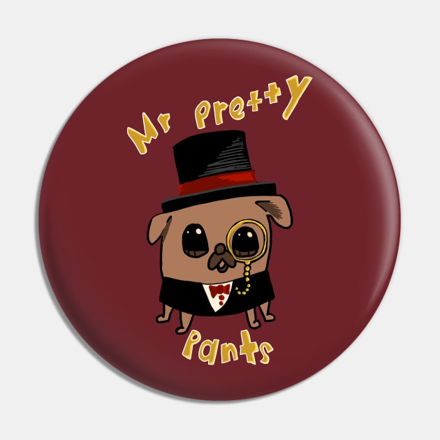 Mr Pretty Pants Pin by StevenElliot