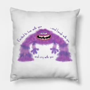 Art - MU - live with you, laugh with you, cry with you Pillow