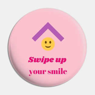 swipe up your smile Pin