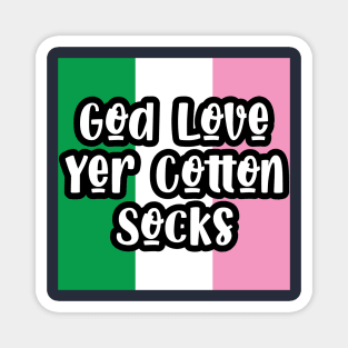 God Love Yer Cotton Socks || Newfoundland and Labrador || Gifts || Souvenirs Magnet