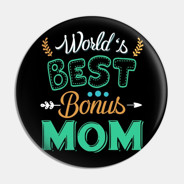 Best B0nus Mother Ever Cute Stepmom Pin by crosszcp2