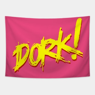 Dork! (yellow) Tapestry