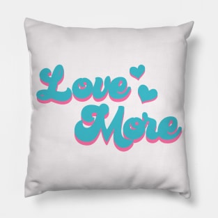 Love more Pillow