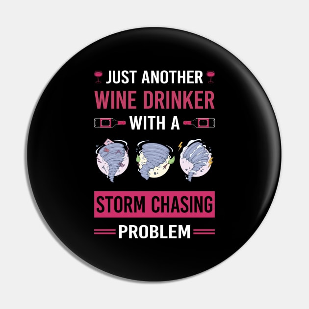Wine Drinker Storm Chasing Chaser Stormchasing Stormchaser Pin by Good Day