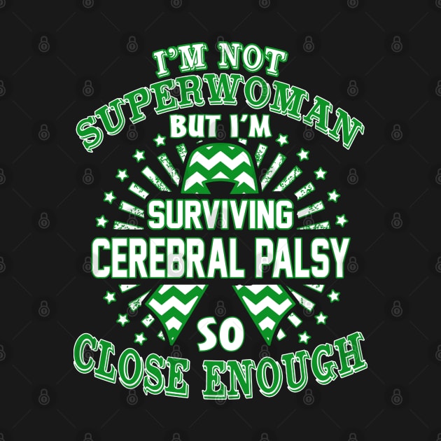 Cerebral Palsy Awareness I'm Not Superwoman But I'm Surviving - In This Family We Fight Together by BoongMie